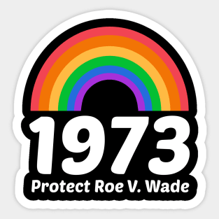 1973 - Protect Roe v. Wade Sticker